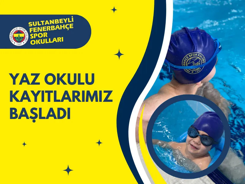 Sultanbeyli Fenerbahçe Spor Okulları Yaz Okulu Kayıt Afişi